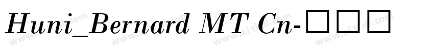 Huni_Bernard MT Cn字体转换